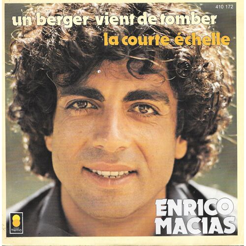 Enrico Macias : Un Berger Vient De Tomber / La Courte Échelle [Vinyle 45 Tours 7"] 1981