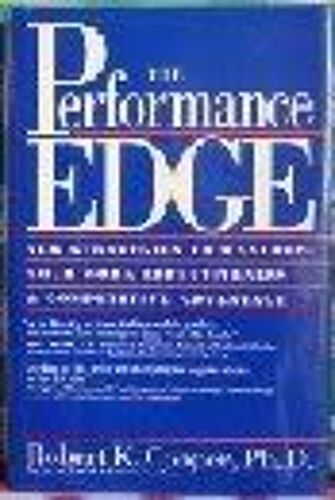 The Performance Edge - New Strategies To Maximize Your Work Effectiveness & Competitive Advantage