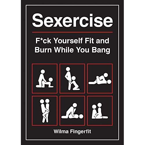 Sexercise : F*Ck Yourself Fit And Burn While You Bang