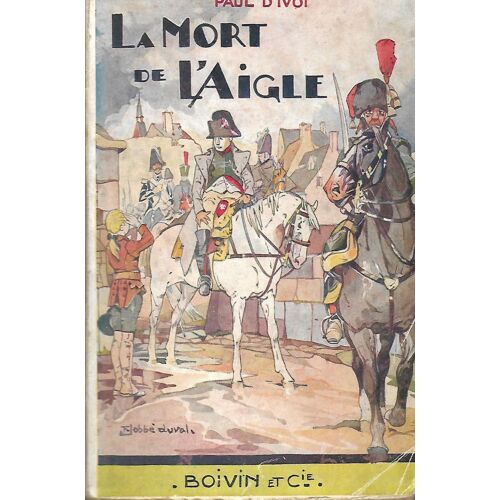 La Mort De L'aigle Tome I - D'ivoi