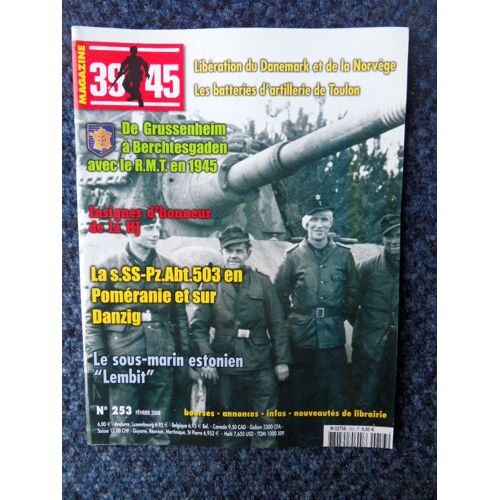39 45 Magazine / 253 / Fevrier 2008 / Insignes D'honneur De La Hj , La S. Ss Pz Abt 503 En Popomeranie Et Sur Danzig