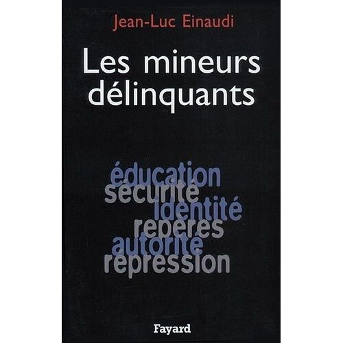 Les Mineurs Délinquants