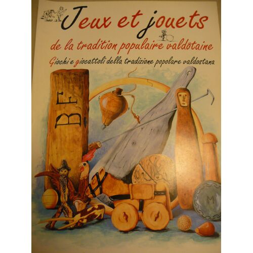 Jeux Et Jouets De La Tradition Populaire Valdôtaine