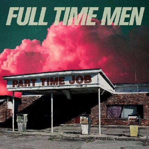 Full Time Men - Part Time Job [Vinyl Lp]