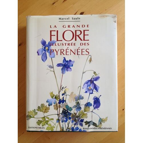 La Grande Flore Illustrée Des Pyrénées
