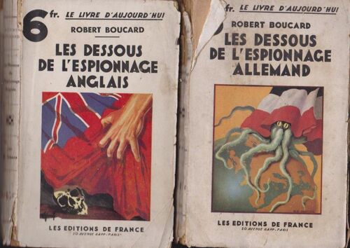 Lot Robert Boucart Collection Ditions De France ( Les Dessous De L'espionnage Allemand - Les Dessous De L'espionnage Anglais - 1931 - 215 Pages