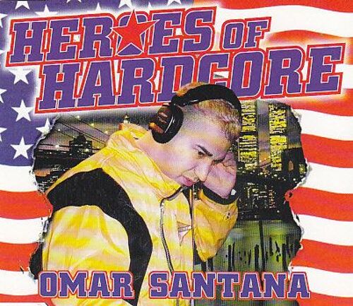 Omar Santana - Heroes Of Hardcore