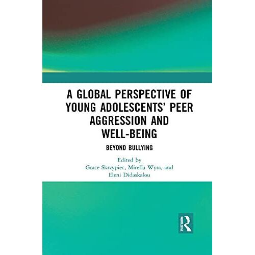 A Global Perspective Of Young Adolescents' Peer Aggression And Well-Being
