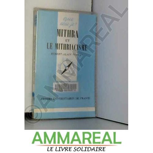 Mithra Et Le Mithriacisme (Que Sais-Je)