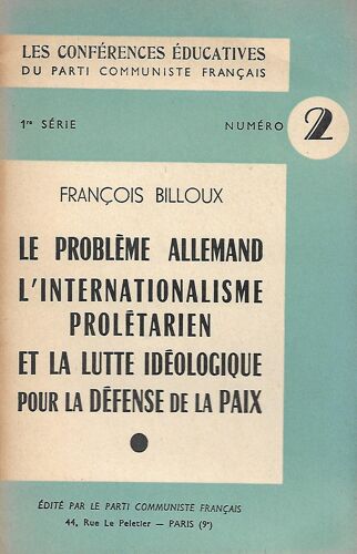 Les Conférences " Éducatives " Du Parti Communiste Français : Le Problème Allemand - L'internationalisme Prolétarien & La Lutte Idéologique Pour La Défense De La Paix