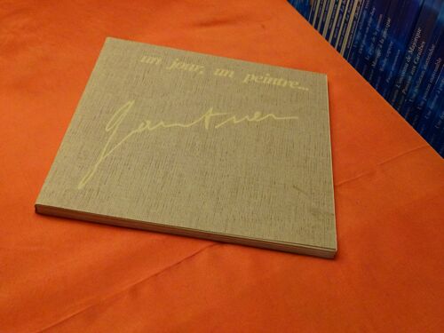 Gantner. Un Jour, Un Peintre...