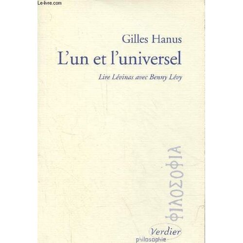 L Un Et L Universel - Lire Lévinas Avec Benny Lévy - Collection Philosophie.