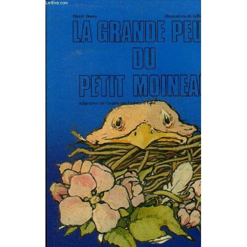 La Grande Peur Du Petit Moineau Auteur Meryl Doney Collaborateur Ligue Pour La Lecture De La Bible Éditeur Ligue Pour La Lecture De La Bible, 1979 Isbn 282850039x, 9782828500399 Longueur 28 Pages