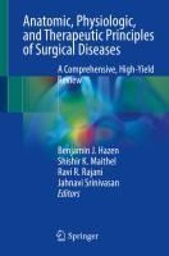 Anatomic, Physiologic, And Therapeutic Principles Of Surgical Diseases