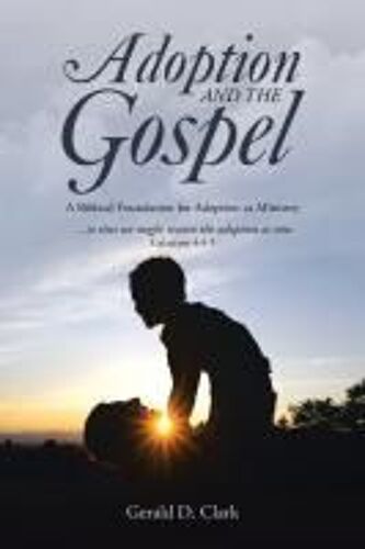 Adoption And The Gospel