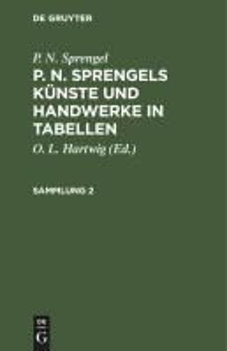 P. N. Sprengel: P. N. Sprengels Künste Und Handwerke In Tabellen. Sammlung 2
