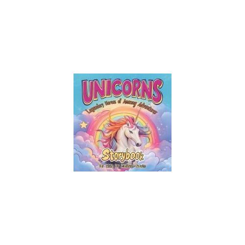 Unicorns: Legendary Heroes Of Amazing Adventures