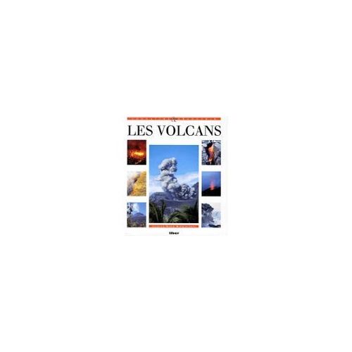 Les Volcans - Jacques Marie Bardintzeff - Connaître Et Découvrir - Liber - 1997