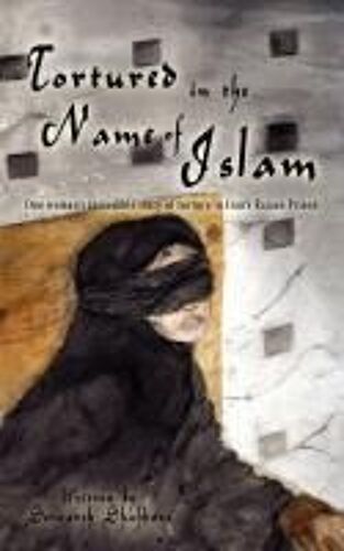Tortured In The Name Of Islam