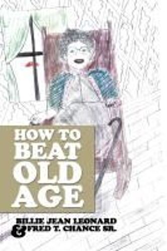 How To Beat Old Age