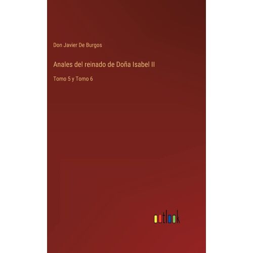 Anales Del Reinado De Doña Isabel Ii