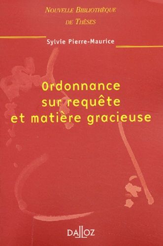 Ordonnance Sur Requête Et Matière Gracieuse - Tome 29 (29)