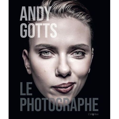 Andy Gotts - Le Photographe