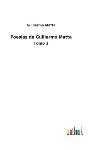Poesìas De Guillermo Matta