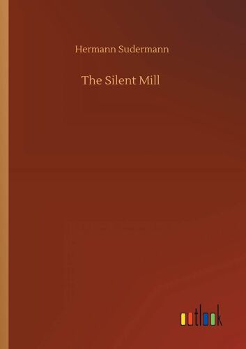 The Silent Mill