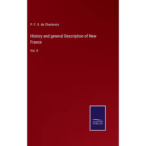 History And General Description Of New France