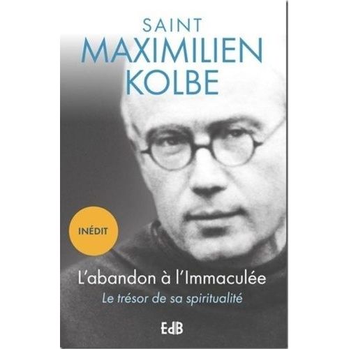 L'abandon À L'immaculée - Le Trésor De Sa Spiritualité