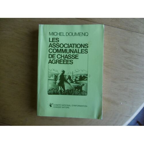 Rare Livre Les Associations De Chasse Agréées Comité National D Information Chasse Nature