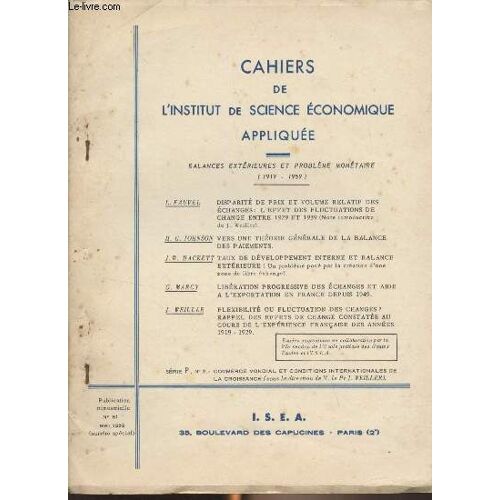 Cahiers De L Institut De Science Économique Appliquée - N°81 Mai 1959 (Numéro Spécial) - Balances Extérieures Et Problème Monétaire (1919-1959) - L. Fauvel : Disparité De Prix Et Volume Relatif Des(...)