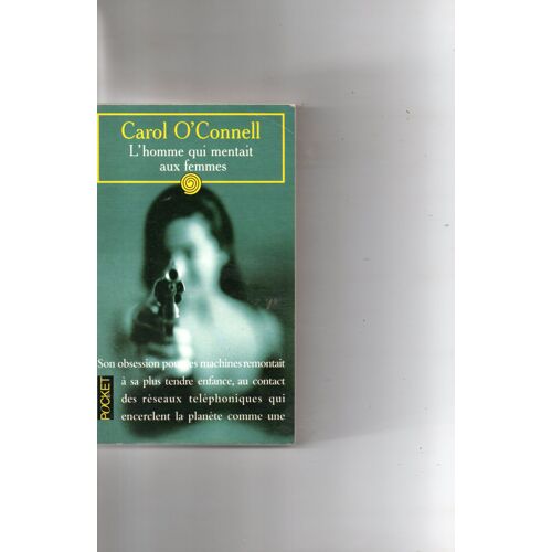 Carol O'connell "L'homme Qui Mentait Aux Femmes" Livre De Poche - Pocket - Robert Laffont - 1995/1998