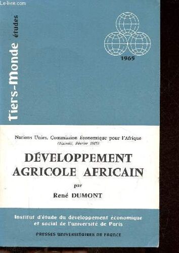 Nations Unies, Commission Economique Pour L Afrique - Développement Agricole Africain - Essai Sur Les Lignes Principales Du Développement Africain Et Les Obstacles Qui Le Freinent - Collection Tiers(...)