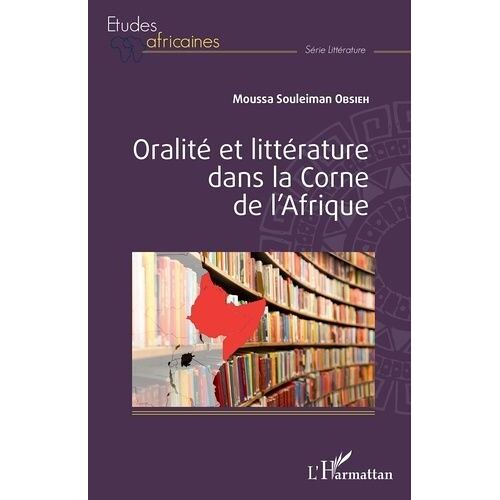 Oralité Et Littérature Dans La Corne De L'afrique