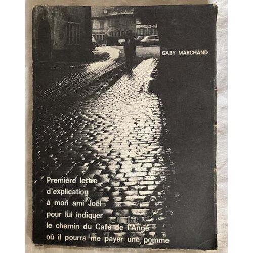 Première Lettre D'explication À Mon Ami Joël Pour Lui Indiquer Le Chemin Du Café De L'ange Où Il Pourra Me Payer Une Pomme