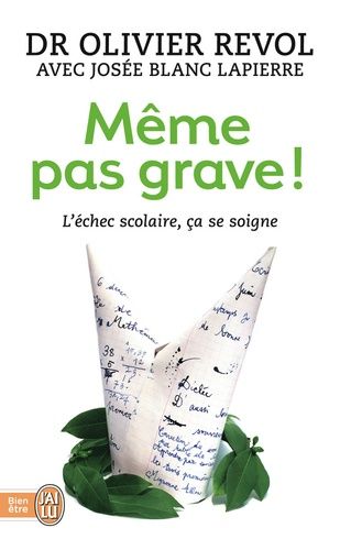 Même Pas Grave ! - L'échec Scolaire, Ça Se Soigne