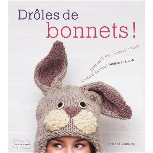 Drôles De Bonnets ! - 15 Modèles Tout Chauds Et Rigolos