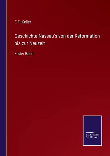 Geschichte Nassau's Von Der Reformation Bis Zur Neuzeit