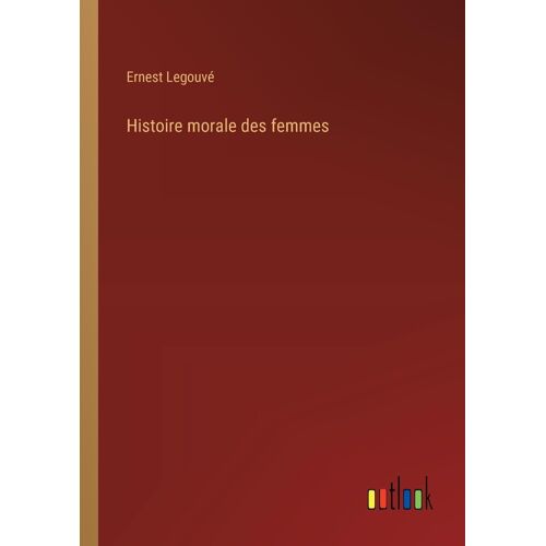 Histoire Morale Des Femmes