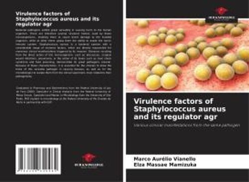 Virulence Factors Of Staphylococcus Aureus And Its Regulator Agr