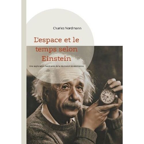 L'espace Et Le Temps Selon Einstein - Une Exploration Fascinante De La Révolution Einsteinienne