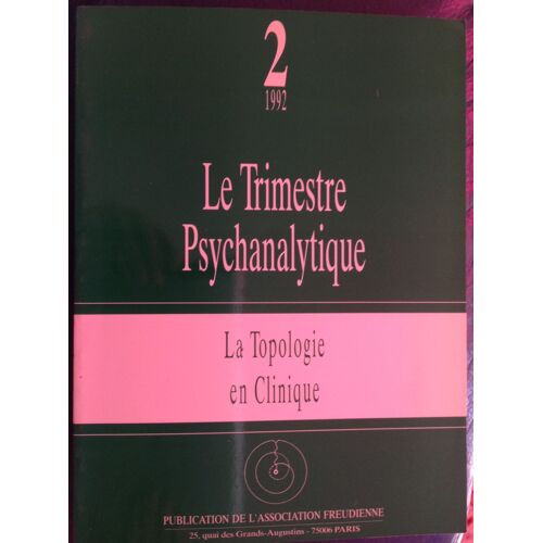 La Topologie En Clinique ; Actes Des Journees De Paris 8 Et 9 Juin 1991