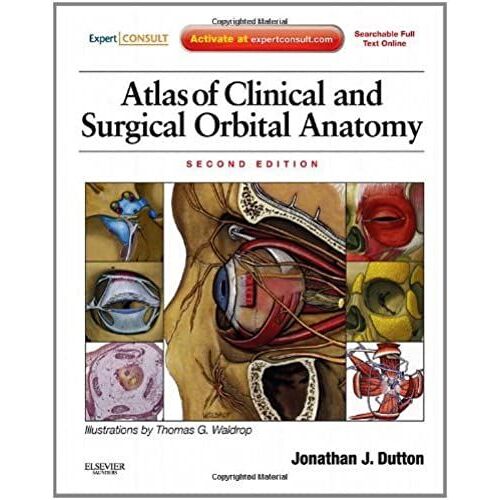 Atlas Of Clinical And Surgical Orbital Anatomy: Expert Consult: Online And Print, 2e