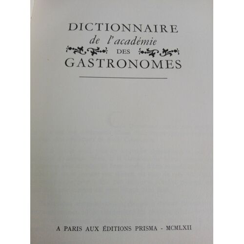 Dictionnaire De L'académie Des Gastronomes