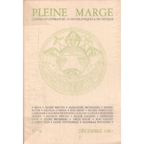 Cahiers De Litterature , D'arts Plastiques Et De Critique / Pleine Marge N° 6 / 1987