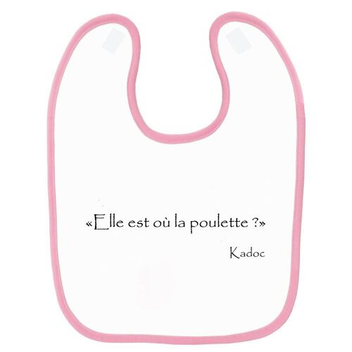 Bavoir Bébé Kaamelott Elle Est Ou La Poulette Rose
