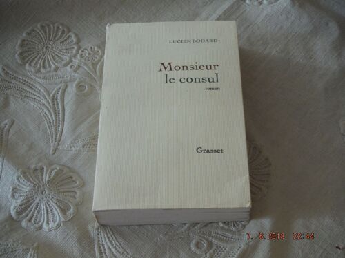 Monsieur Le Consul - Lucien Bodard