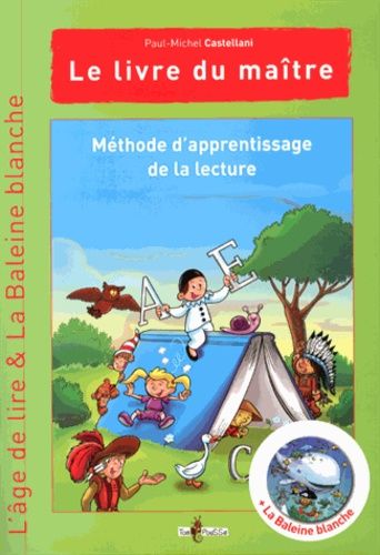 Méthode D'apprentissage De La Lecture L'âge De Lire & La Baleine Blanche - Le Livre Du Maître